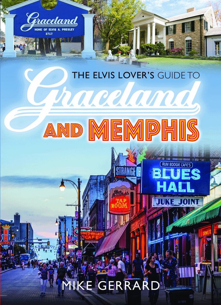 Michael Gerrard - Elvis Lover's Guide to Graceland and Memphis, Häftad