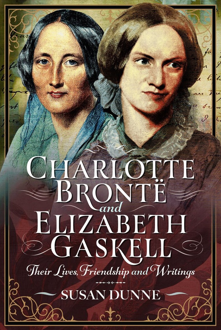 Susan Dunne - Charlotte Brontë and Elizabeth Gaskell, Inbunden. Tillgänglighet: Lägg i varukorg