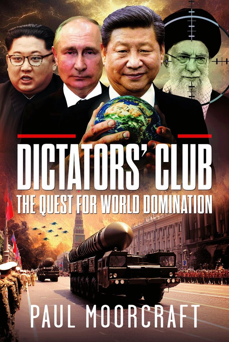 Paul Moorcraft - Dictators’ Club, Inbunden