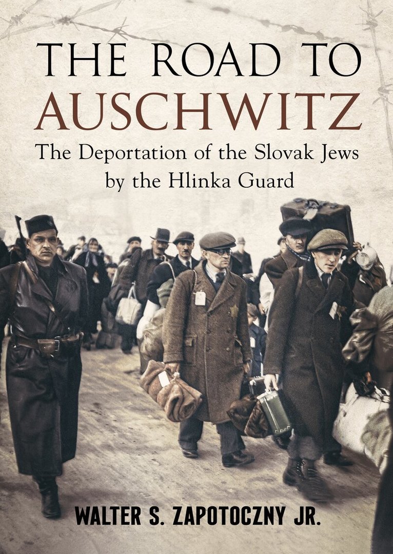 Walter S Zapotoczny Jr - Road To Auschwitz, Häftad. Tillgänglighet: Kommande
