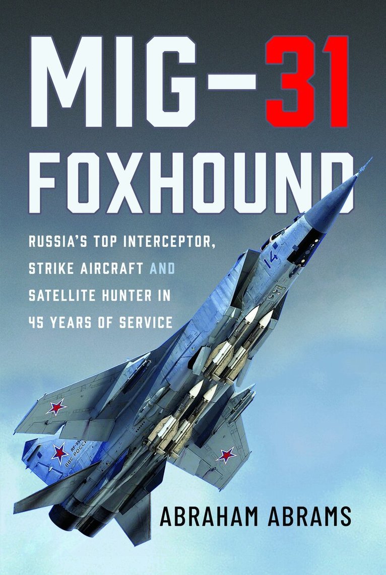 Abraham Abrams - MiG-31 Foxhound, Inbunden