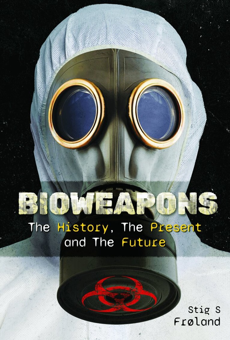 Stig S Frøland - Bioweapons, Inbunden