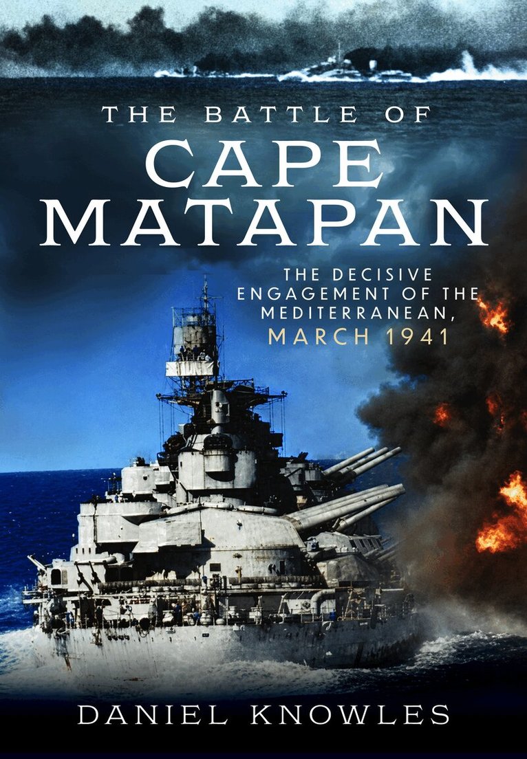 Daniel Knowles - Battle of Cape Matapan, Inbunden. Tillgänglighet: Kommande
