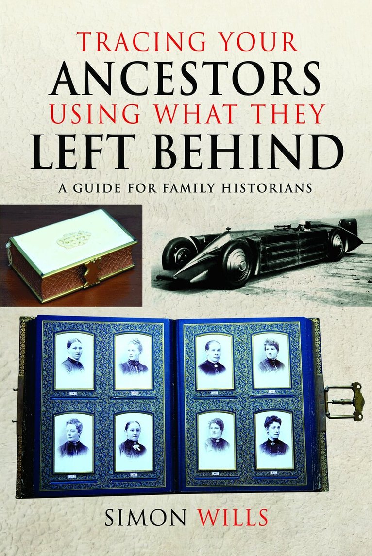 Simon Wills - Tracing Your Ancestors Using What They Left Behind, Häftad. Tillgänglighet: Lägg i varukorg