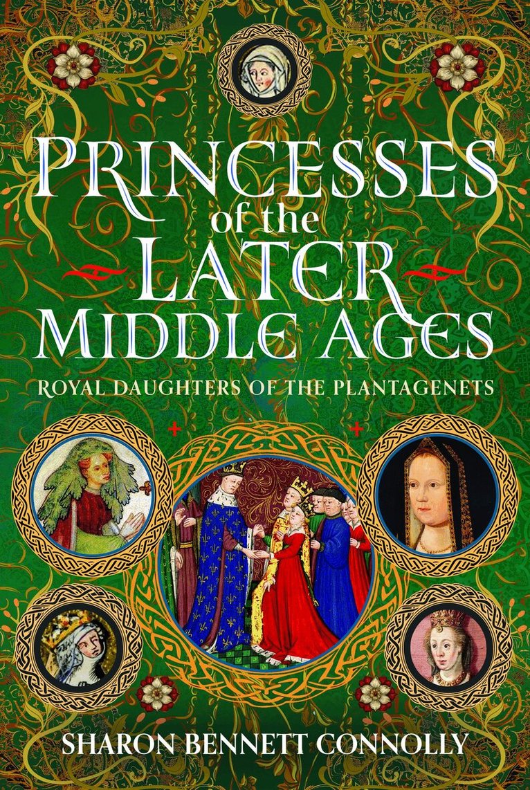 Sharon Bennett Connolly - Princesses of the Later Middle Ages, Inbunden
