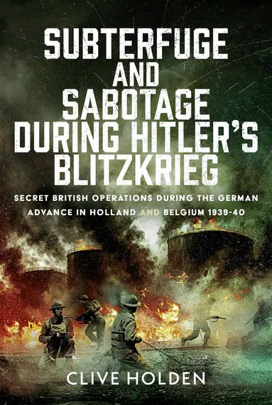 Subterfuge and Sabotage During Hitler's Blitzkrieg