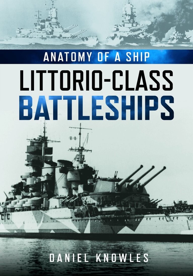 Daniel Knowles - Anatomy of a Ship: Littorio-Class Battleships, Häftad. Tillgänglighet: Kommande