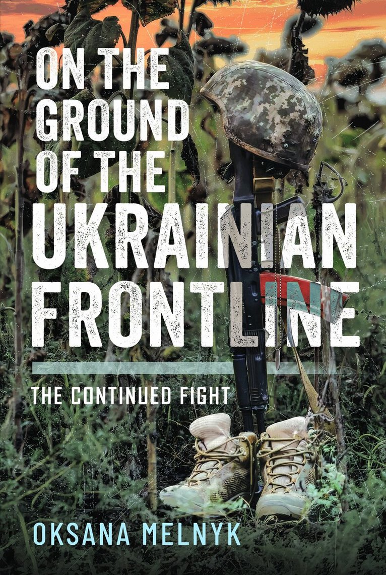 Oksana Melnyk - On the Ground of the Ukrainian Frontline, Inbunden. Tillgänglighet: Kommande
