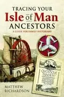 Matthew Richardson - Tracing your Isle of Man Ancestors, Häftad. Tillgänglighet: Kommande