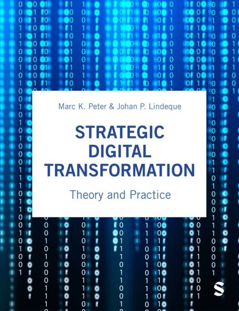 Johan P. Lindeque, Marc K. Peter - Strategic Digital Transformation, E-bok