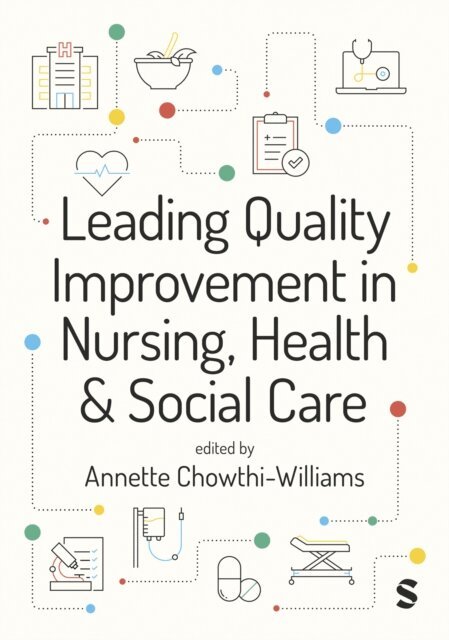 Annette Chowthi-Williams - Leading Quality Improvement in Nursing, Health & Social Care, E-bok