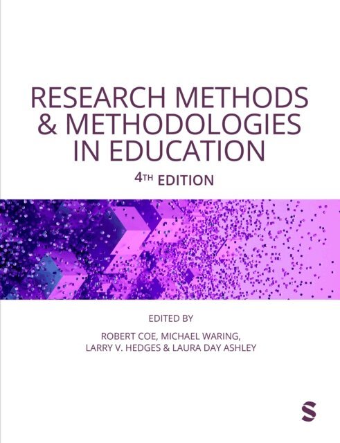 Laura Day Ashley, Larry V Hedges, Michael Waring, Robert Coe - Research Methods and Methodologies in Education, E-bok