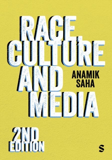 Anamik Saha - Race, Culture and Media, E-bok