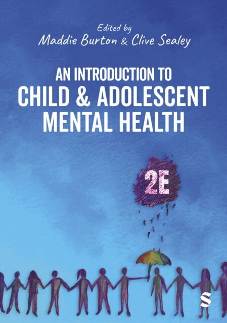 Clive Sealey, Maddie Burton - Introduction to Child and Adolescent Mental Health, E-bok