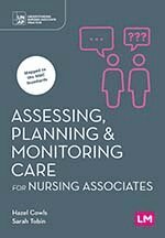 Hazel Cowls, Sarah Tobin - Assessing, Planning and Monitoring Care for Nursing Associates, Övrigt