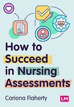 Cariona Flaherty - How to Succeed in Nursing Assessments, Övrigt