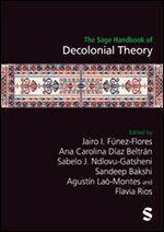 Jairo Fúnez-Flores, Ana Carolina Díaz Beltrán, Sabelo J. Ndlovu-Gatsheni, Sandeep Bakshi, Agustin Lao-Montes, Flavia Rios - The Sage Handbook of Decolonial Theory, Övrigt