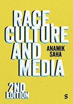 Anamik Saha - Race, Culture and Media, Övrigt