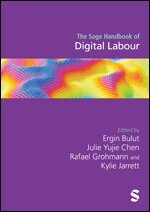 Ergin Bulut, Julie Yujie Chen, Rafael Grohmann, Kylie Jarrett - The Sage Handbook of Digital Labour, Övrigt