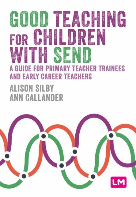 Ann Callander, Alison Silby - Good Teaching for Children with SEND, E-bok