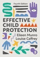 Eileen Munro, Louise Caffrey - Effective Child Protection, Häftad