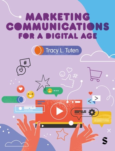 Tracy L. Tuten - Marketing Communications for a Digital Age, E-bok