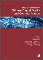 Jian Xu, Shaohua Guo, Weiyu Zhang - The Sage Handbook of Chinese Digital Media and Communication, Övrigt