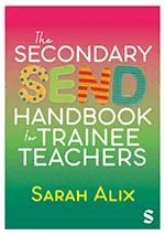 Sarah Alix - The Secondary SEND Handbook for Trainee Teachers, Övrigt