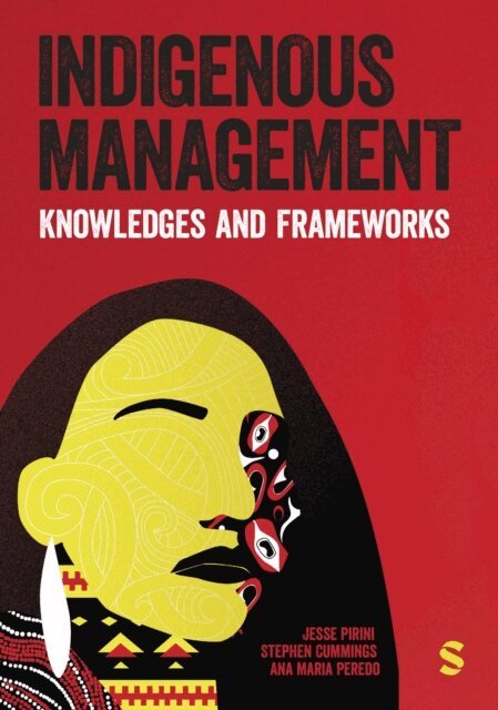 Ana Maria Peredo, Stephen Cummings, Jesse Pirini - Indigenous Management, E-bok