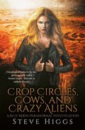 Crop Circles, Cows and Crazy Aliens