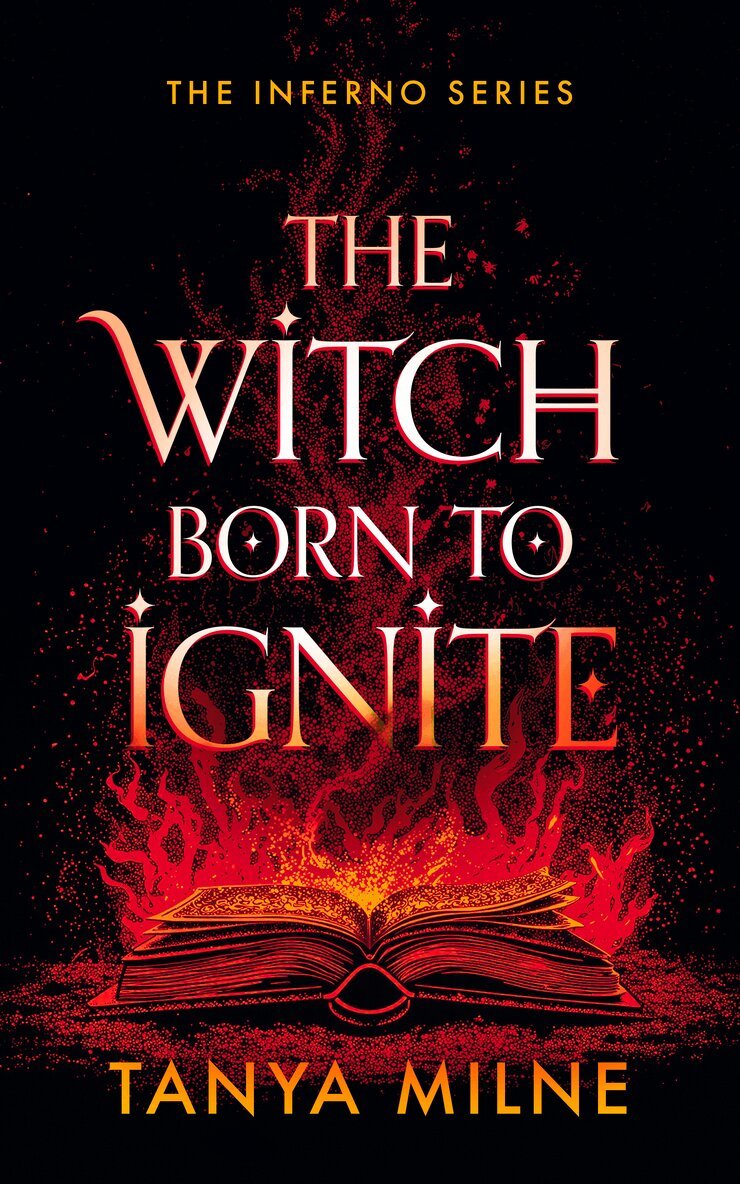 Tanya Milne - Witch Born to Ignite, Häftad