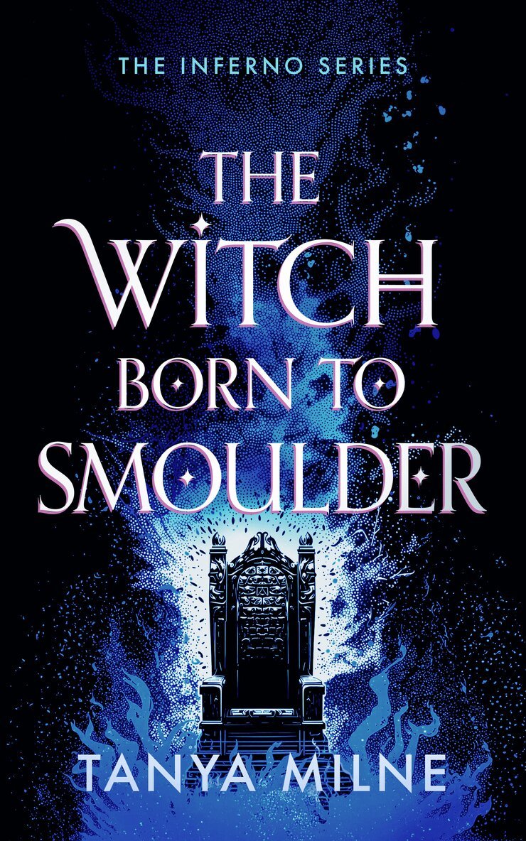Tanya Milne - Witch Born to Smoulder, Häftad
