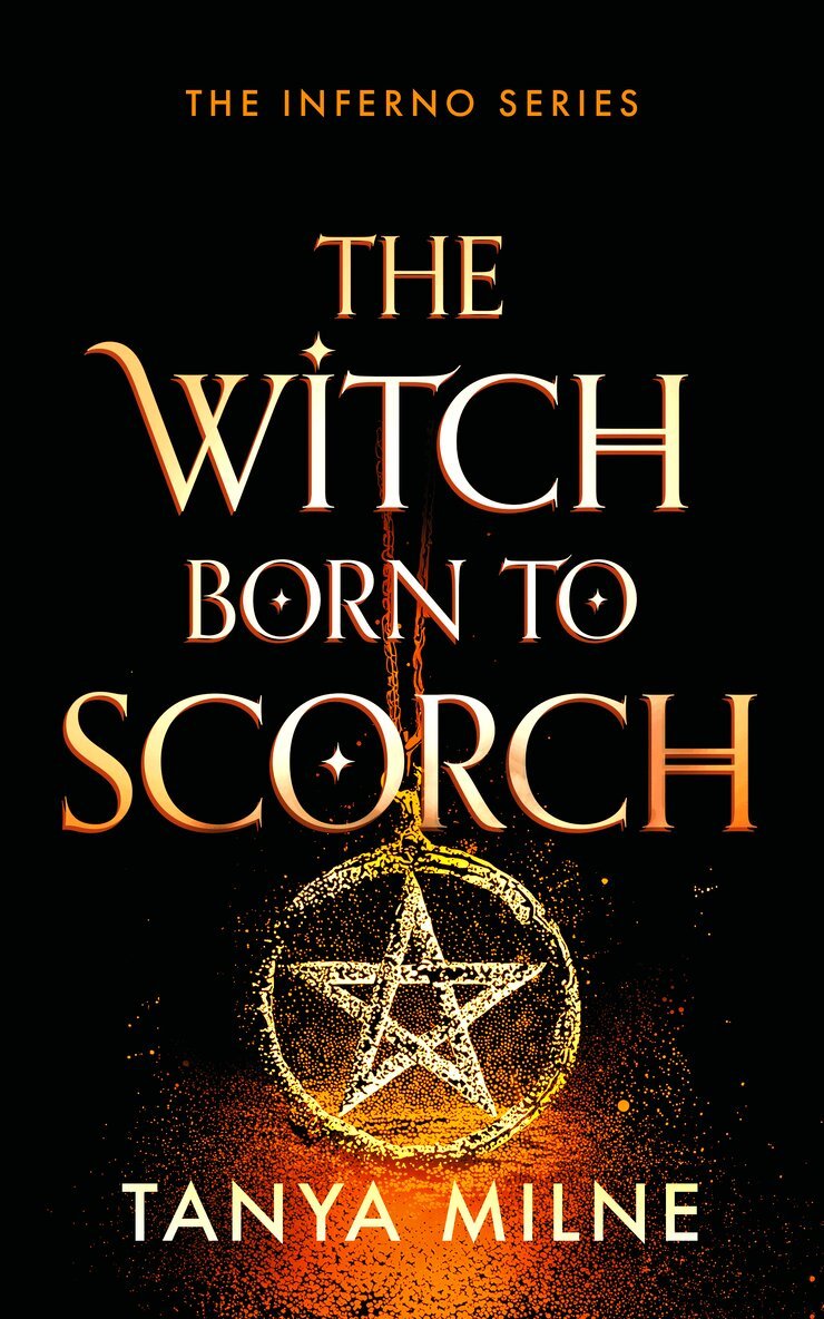 Tanya Milne - Witch Born to Scorch, Häftad