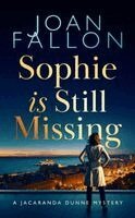 Joan Fallon - Sophie is Still Missing, Häftad. Tillgänglighet: Kommande