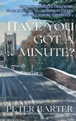 Peter Barter - Have You Got a Minute?, Häftad. Tillgänglighet: Lägg i varukorg