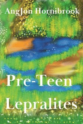 Angjon Hornibrook, Deirdre Tobin - Pre-Teen Lepralites, Häftad. Tillgänglighet: Tillfälligt slut