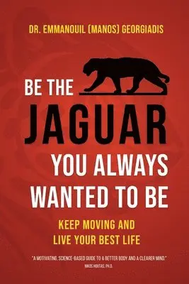 Emmanouil (Manos) Georgiadis - Be the Jaguar You Always Wanted to Be, Häftad. Tillgänglighet: Lägg i varukorg