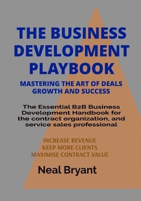 Neal C Bryant - Business Development Playbook, Häftad