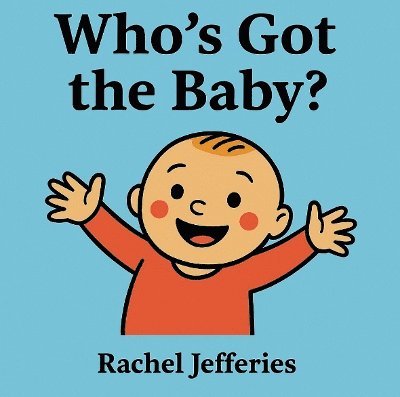 Who’s Got the Baby?