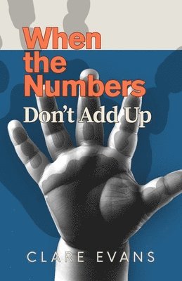 Clare Evans - When the Numbers Don't Add Up, Häftad