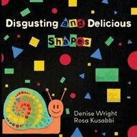 Disgusting and Delicious Shapes