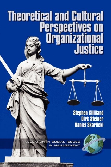 Daniel P. Skarlicki, Dirk D. Steiner, Stephen W. Gilliland - Theoretical & Cultural Perspectives on Organizational Justice, E-bok