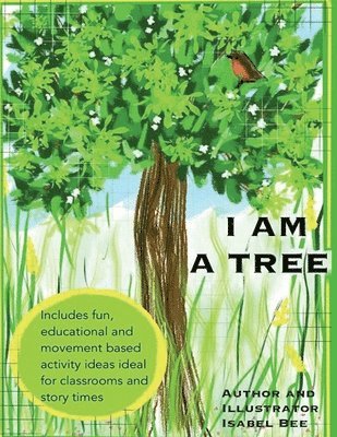Isabel Bee - I am a Tree, Häftad. Tillgänglighet: Lägg i varukorg