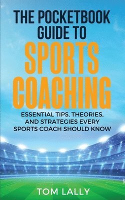 Pocketbook Guide To Sports Coaching
