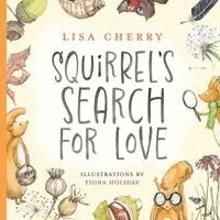Lisa Cherry - Squirrel's Search for Love, Häftad. Tillgänglighet: Lägg i varukorg