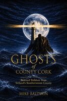 Mike Baldwin - Ghosts of County Cork, Häftad