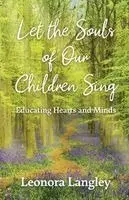 Leonora Langley - Let the Souls of Our Children Sing, Häftad. Tillgänglighet: Lägg i varukorg