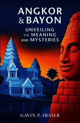 Gavin P Fraser - Angkor and Bayon, Häftad. Tillgänglighet: Lägg i varukorg