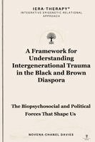 Novena-Chanel Davies - Framework for Understanding Intergenerational Trauma in the Black and Brown Diaspora, Häftad. Tillgänglighet: Lägg i varukorg