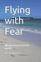 Elizabeth Bond - Flying with Fear, Häftad. Tillgänglighet: Tillfälligt slut